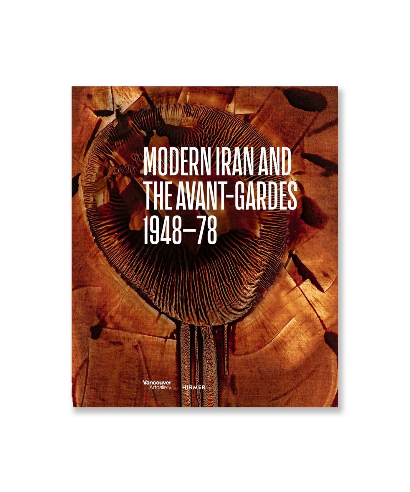 Modern Iran and the Avant-Gardes: 1948–78