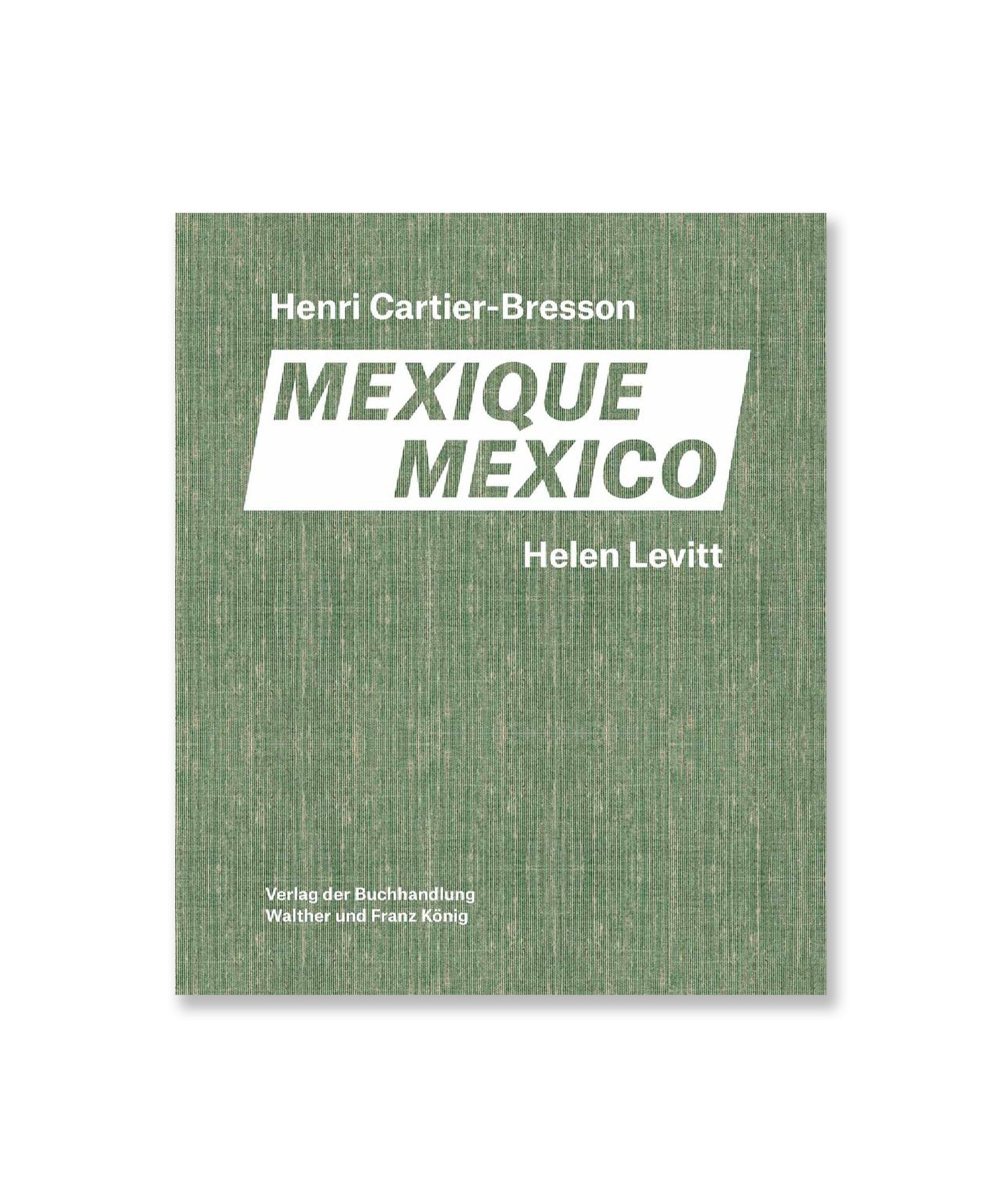 Helen Levitt / Henri Cartier-Bresson. Mexico